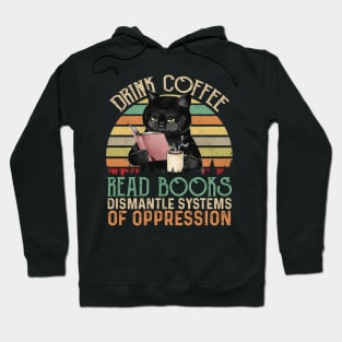 RBG Drink Coffee Read Books Dismantle Systems Hoodie